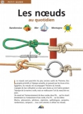 Les Ouvrages | Petit Guide | Les nœuds sont peut-être les plus anciens outils de l'homme...