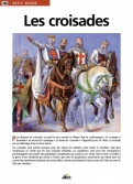 Les Ouvrages | Petit Guide | 																																	Pour désigner les croisades on parle le plus souvent au Moyen Age de 