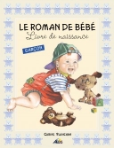 Les Ouvrages | Généalogie | Le livre de naissance de votre bambin : premiers pas, premières bêtises, premières vacances !

