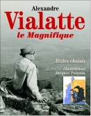 Les Ouvrages | Beaux-livres | Vialatte se doutait-il qu'il trouverait un jour son propre illustrateur en la personne de Jacques Poinson ?