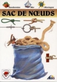 Les Ouvrages | Délires et Passions | 																						Apprendre à faire des nœuds facilement, les utiliser au quotidien : à la mer, à la montagne, à la maison.
										
										