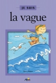 Les Ouvrages | Je suis | Je suis la vague et je voyage...