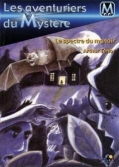 Les Ouvrages | Les aventuriers du Mystère | Bombyx et Cap'taine Laser ont éclaté de rire lorsque Luciole leur a annoncé l'affaire du jour : partir à la chasse au spectre.