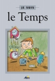 Les Ouvrages | Je suis | Je suis le temps figé au cadran du clocher laissant filer les heures de l'instant qui demeure.