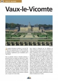 Les Ouvrages | Petit Guide | À quelques kilomètres de Melun, au sud de l’Île-de-France, apparaît, dans un vallon enchanteur, le château de Vaux-le-Vicomte...