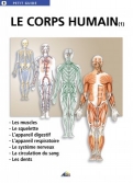 Les Ouvrages | Petit Guide | 																						Le corps humain sous toutes ses facettes !
										
										